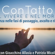 Con Tatto nel vivere e nel morire - con G. Allasia e P. Micoli