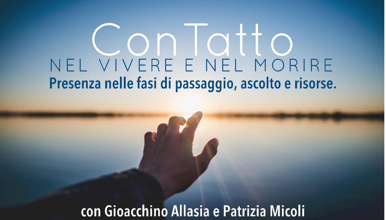 Con Tatto nel vivere e nel morire - con G. Allasia e P. Micoli